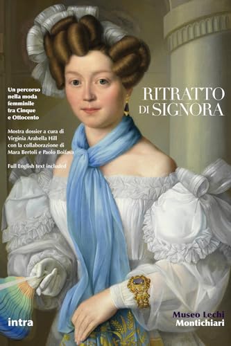 Ritratto di signora: Un percorso nella moda femminile tra Cinque e Ottocento von Edizioni Intra