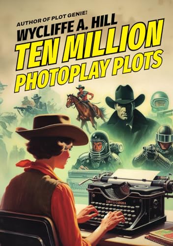 Ten Million Photoplay Plots von Independently published