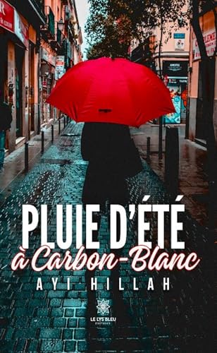 Pluie d'été à Carbon-Blanc Pluie d'été à Carbon-Blanc von LE LYS BLEU