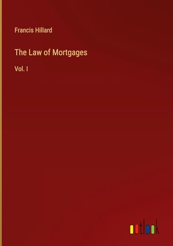 The Law of Mortgages: Vol. I von Outlook Verlag