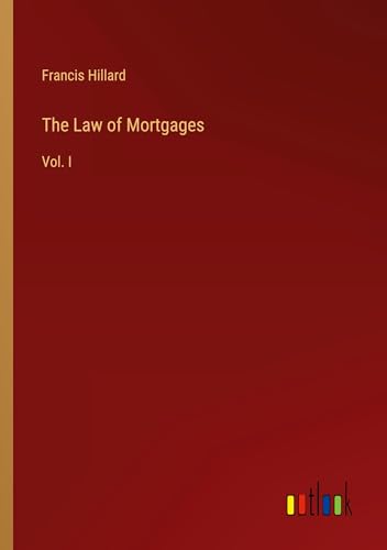 The Law of Mortgages: Vol. I von Outlook Verlag