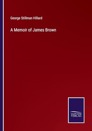 A Memoir of James Brown von Salzwasser Verlag
