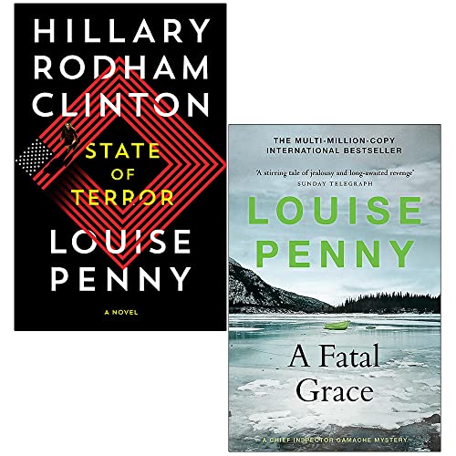 State of Terror By Hillary Clinton, Louise Penny & A Fatal Grace By Louise Penny 2 Books Collection Set