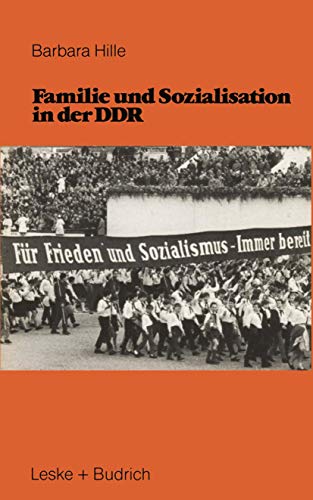 Familie und Sozialisation in der Ddr von VS Verlag für Sozialwissenschaften