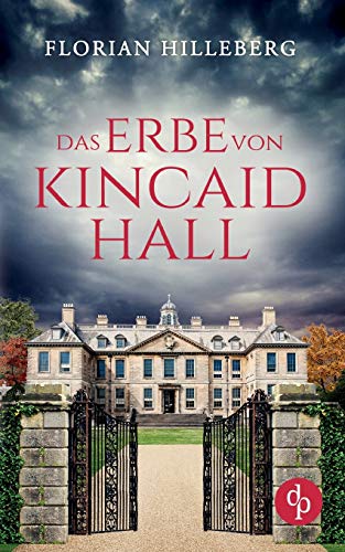 Das Erbe von Kincaid Hall von DP Verlag