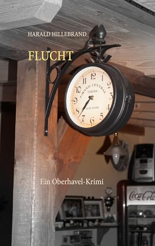 Flucht: Ein Oberhavel-Krimi von Books on Demand GmbH