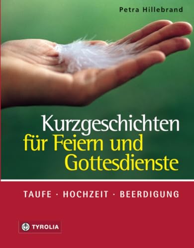 Kurzgeschichten für Feiern und Gottesdienste: Taufe, Hochzeit, Beerdigung