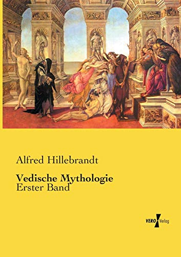 Vedische Mythologie: Erster Band von Vero Verlag