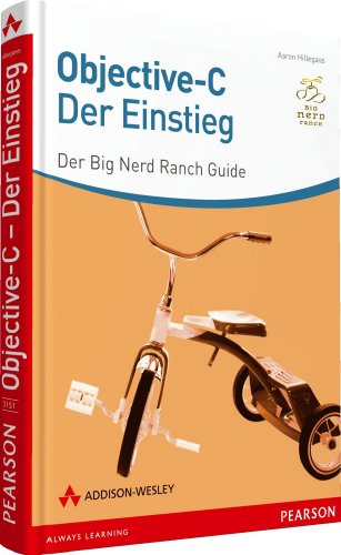 Objective-C - der Einstieg - Der Big Nerd Ranch-Guide (Apple Software) von Addison-Wesley Verlag