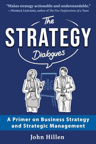 The Strategy Dialogues: A Primer on Business Strategy and Strategic Management von econcise