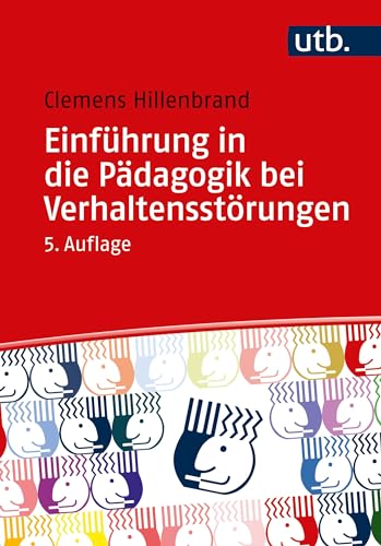 Einführung in die Pädagogik bei Verhaltensstörungen (Basiswissen der Sonder- und Heilpädagogik) von UTB GmbH