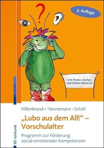 "Lubo aus dem All!" - Vorschulalter: Programm zur Förderung sozial-emotionaler Kompetenzen von Reinhardt, München
