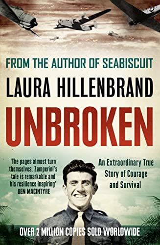 Unbroken: An Extraordinary True Story of Courage and Survival