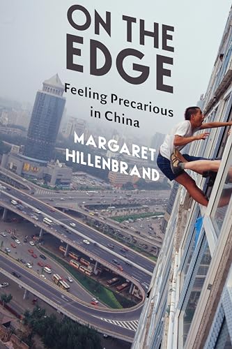 On the Edge: Feeling Precarious in China von Columbia University Press