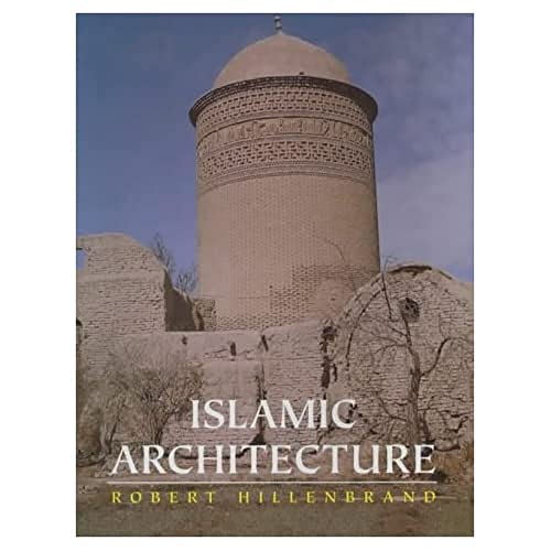 Islamic Architecture: Form, Function and Meaning von Edinburgh Univ. Press