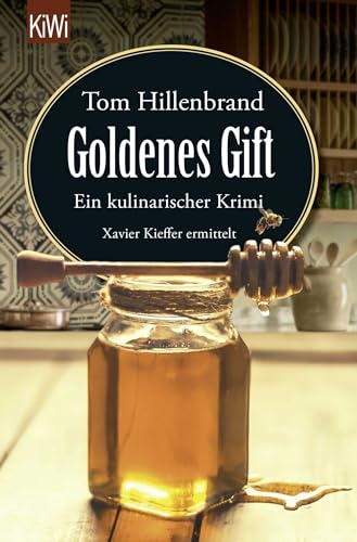 Goldenes Gift: Ein kulinarischer Krimi. Xavier Kieffer ermittelt