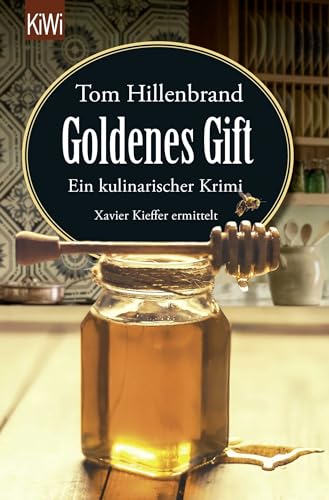 Goldenes Gift: Ein kulinarischer Krimi. Xavier Kieffer ermittelt von Kiepenheuer & Witsch GmbH