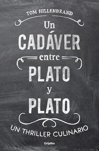 Un cadáver entre plato y plato : un thriller culinario (Novela de intriga) von GRIJALBO