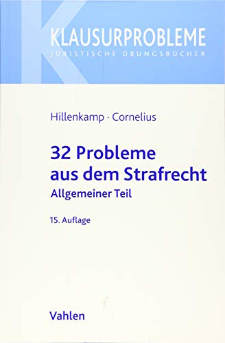 32 Probleme aus dem Strafrecht: Allgemeiner Teil (Klausurprobleme)