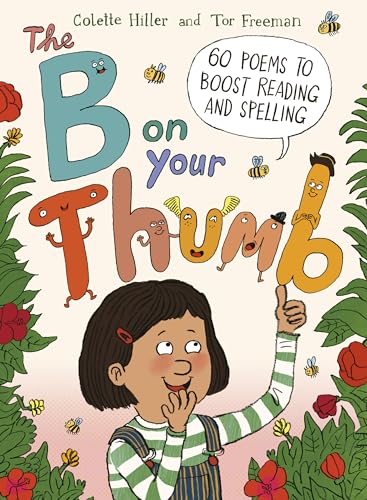 The B on Your Thumb: 60 Poems to Boost Reading and Spelling von Frances Lincoln Ltd