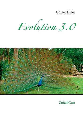 Evolution 3.0: Zufall Gott