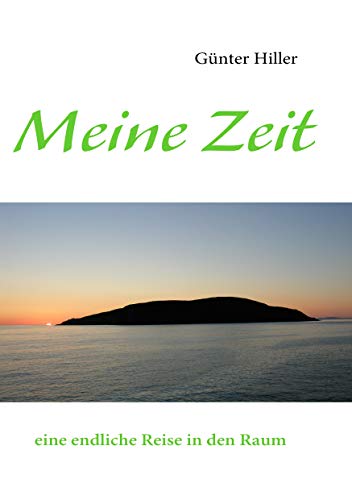 Meine Zeit: eine endliche Reise in den Raum