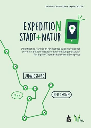 Expedition Stadt + Natur von Schneider Hohengehren