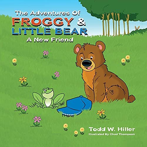 The Adventures of Froggy and Little Bear: A New Friend