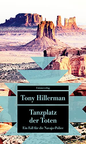 Tanzplatz der Toten: Kriminalroman. Ein Fall für die Navajo-Police (1) (metro) (Unionsverlag Taschenbücher): Mit einem Anhang: Tony Hillerman über ... Ein Fall für die Navajo-Police (1) von Unionsverlag