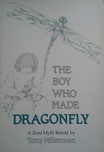 The Boy Who Made Dragonfly: A Zuni Myth von University of New Mexico Press