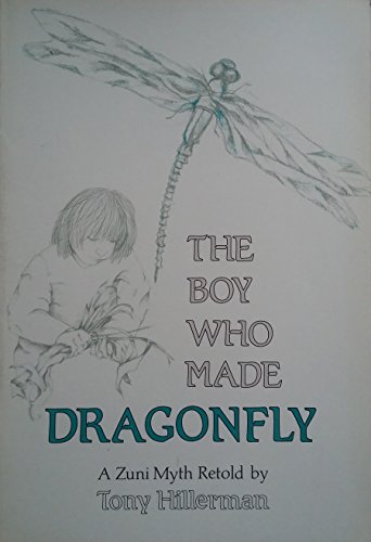 The Boy Who Made Dragonfly: A Zuni Myth