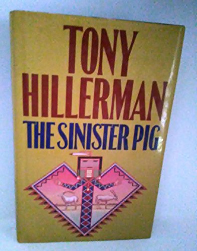 The Sinister Pig (A Leaphorn and Chee Novel)