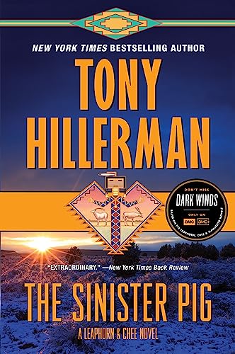 The Sinister Pig: A Leaphorn and Chee Novel (A Leaphorn and Chee Novel, 16, Band 16)