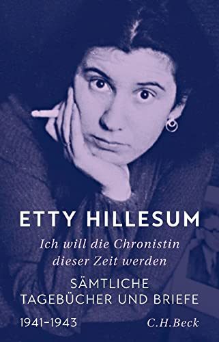 Ich will die Chronistin dieser Zeit werden: Sämtliche Tagebücher und Briefe von C.H.Beck