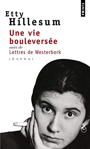 Une vie bouleversée: Journal 1941-1943; Lettres De Westerbork