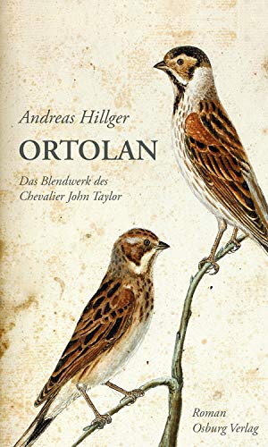 Ortolan: Das Blendwerk des Chevalier John Taylor