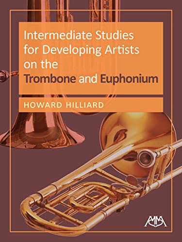 Intermediate Studies for Developing Artists on Trombone and Euphonium von Meredith Music