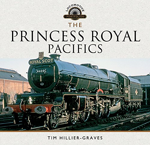 The Princess Royal Pacifics (Locomotive Portfolio Series) von Pen and Sword Transport