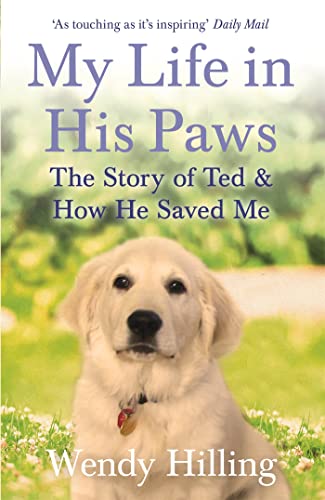 My Life In His Paws: The Story of Ted and How He Saved Me von Coronet