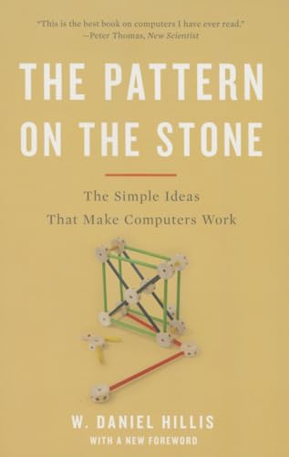 The Pattern on the Stone: The Simple Ideas That Make Computers Work (Science Masters)