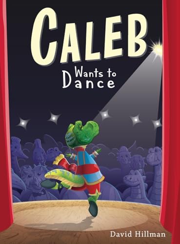 Caleb Wants to Dance von Two Bridges Publishing