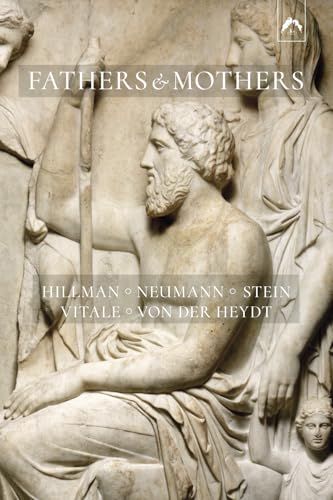 FATHERS AND MOTHERS: Five Papers on the Archetypal Background of Family Psychology FATHERS AND MOTHERS: Five Papers on the Archetypal Background of Family Psychology von Spring Publications