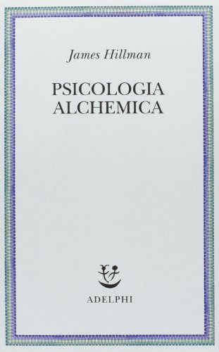 Psicologia alchemica (Saggi. Nuova serie) von Adelphi