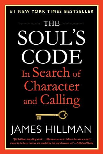 The Soul's Code: In Search of Character and Calling