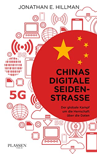 Chinas digitale Seidenstraße: Der globale Kampf um die Herrschaft über die Daten