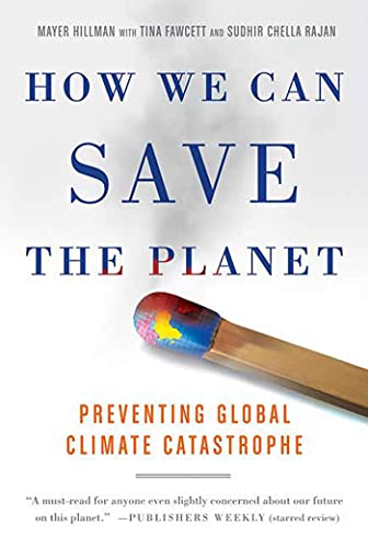 How We Can Save the Planet: Preventing Global Climate Catastrophe