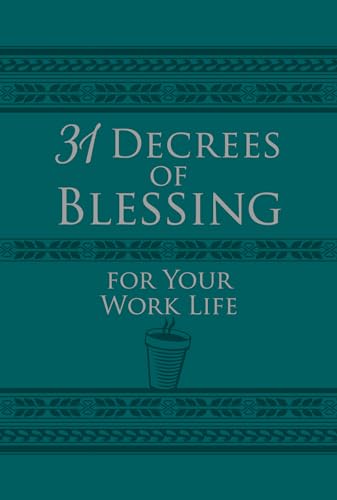 31 Decrees of Blessing for Your Work Life