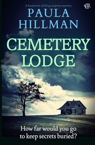 Cemetery Lodge: A BRAND NEW chilling suspense mystery von Bloodhound Books