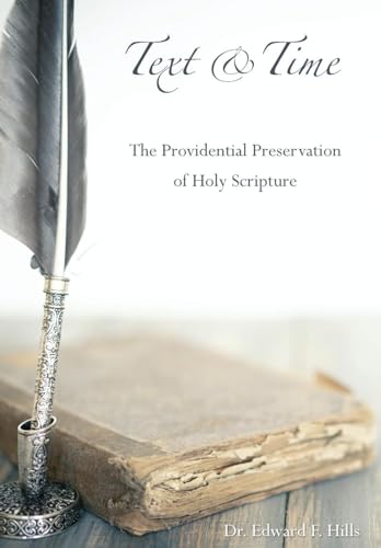 Text and Time: The Providential Preservation of Holy Scripture von Kept Pure Press