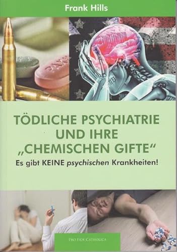 Tödliche Psychiatrie und ihre "chemischen Gifte": Es gibt keine psychischen Krankheiten